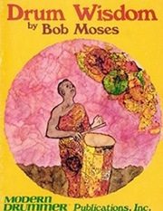 Drum Wisdom - Bob Moses